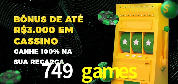 749 games melhor bônus de depósito